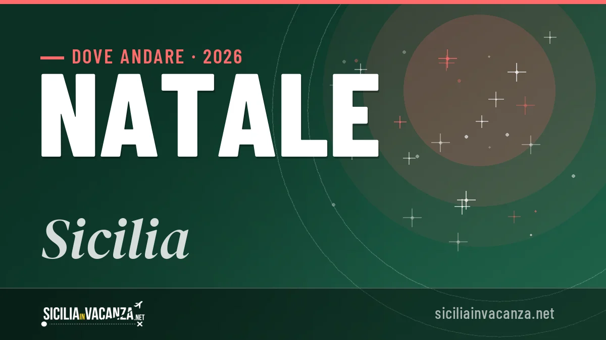 Natale 2026 in Sicilia: mete top, cosa fare e dove dormire